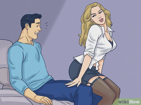 Step 1 Give him a striptease to put on a show for him.